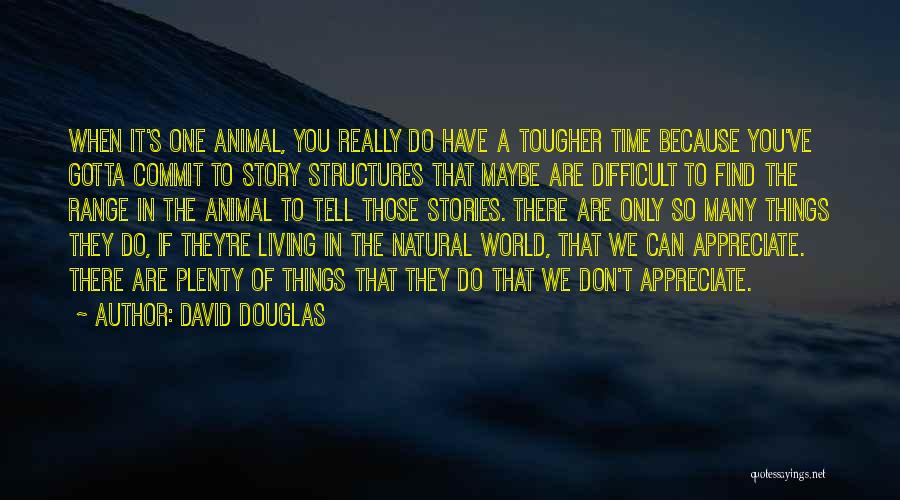 David Douglas Quotes 487706