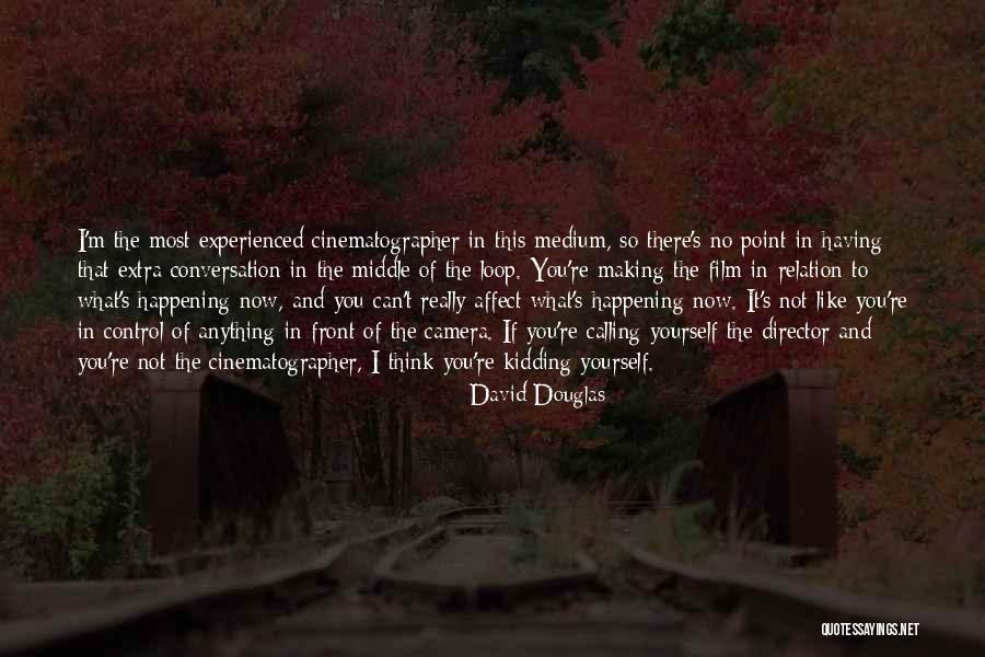 David Douglas Quotes 496947 David Douglas Quotes 496947