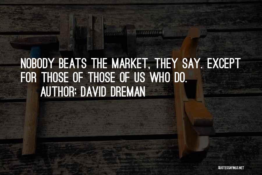 David Dreman Quotes 737461