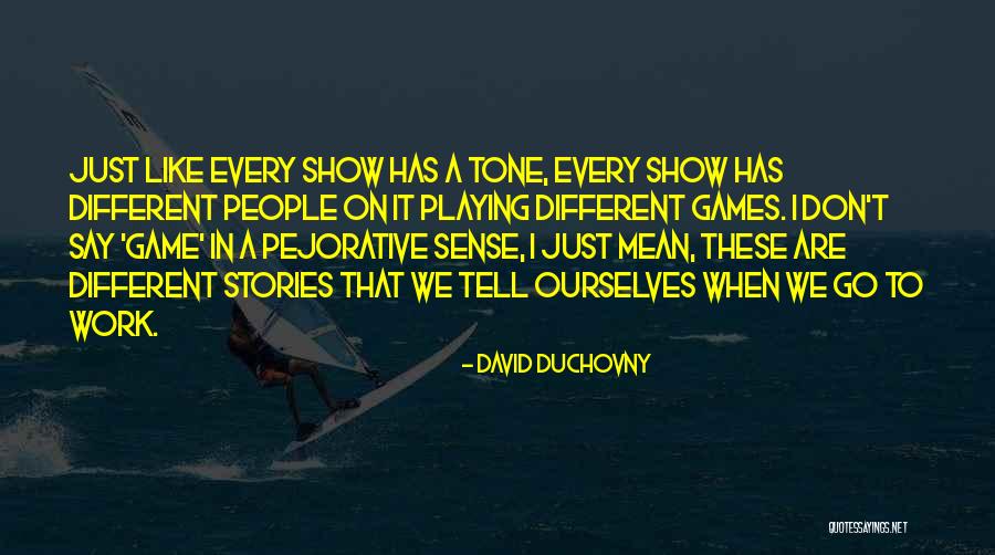 David Duchovny Quotes 1069432 David Duchovny Quotes 1069432