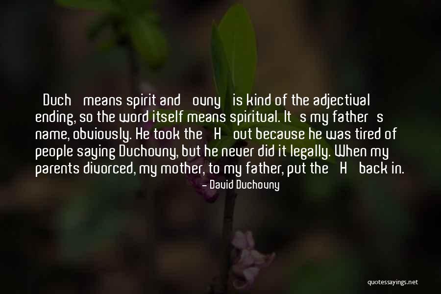 David Duchovny Quotes 1653239 David Duchovny Quotes 1653239