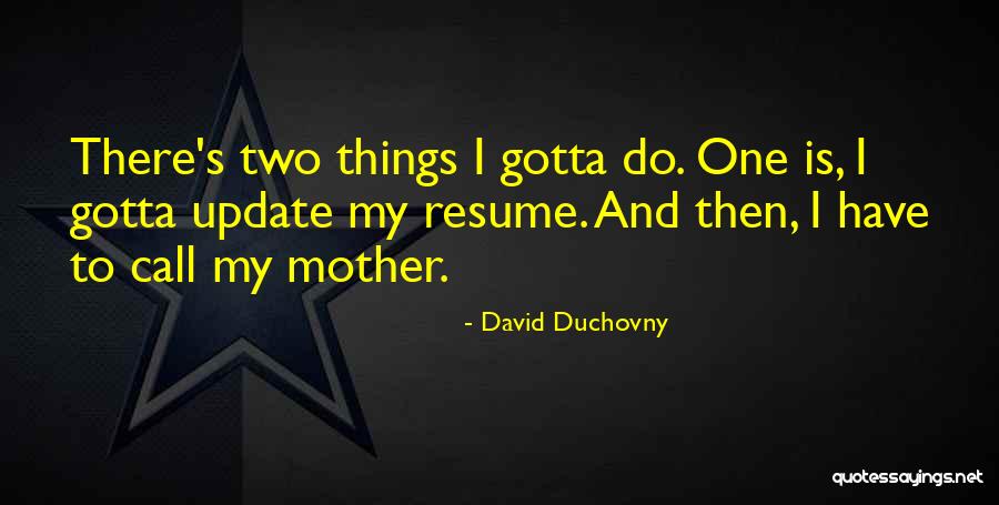 David Duchovny Quotes 1734936 David Duchovny Quotes 1734936