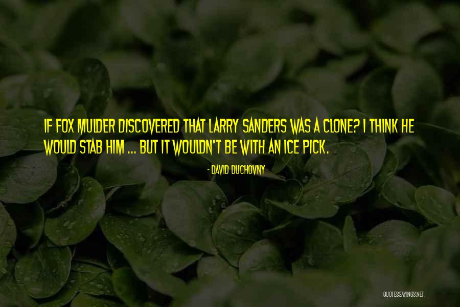 David Duchovny Quotes 549104 David Duchovny Quotes 549104