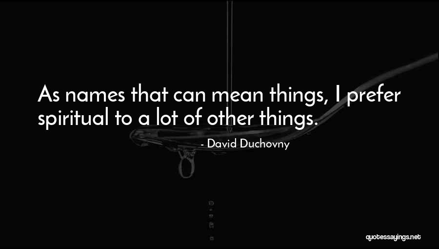 David Duchovny Quotes 974255 David Duchovny Quotes 974255