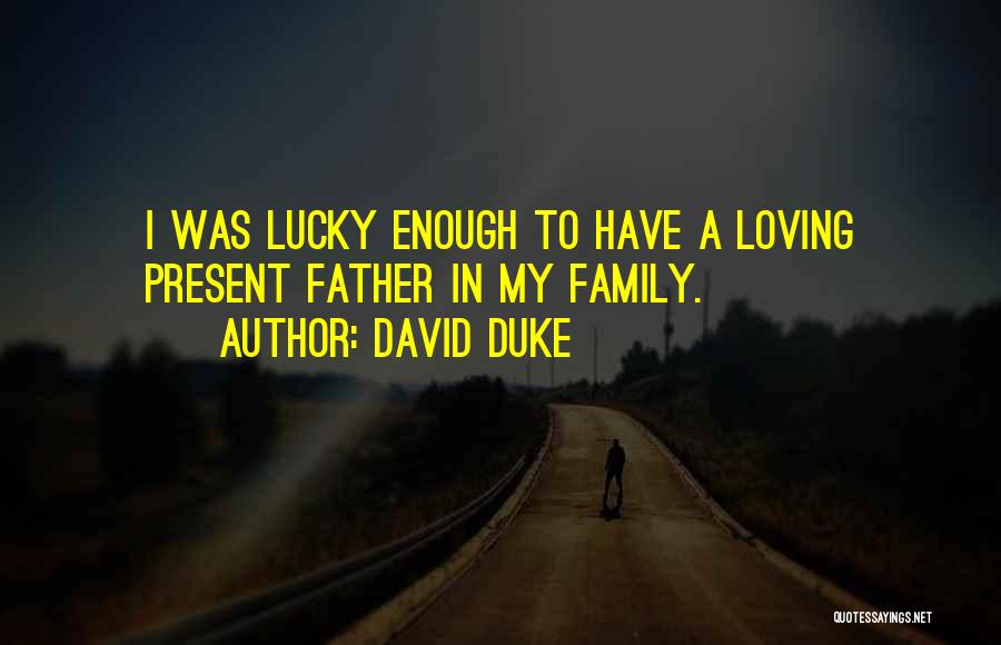 David Duke Quotes 1092715