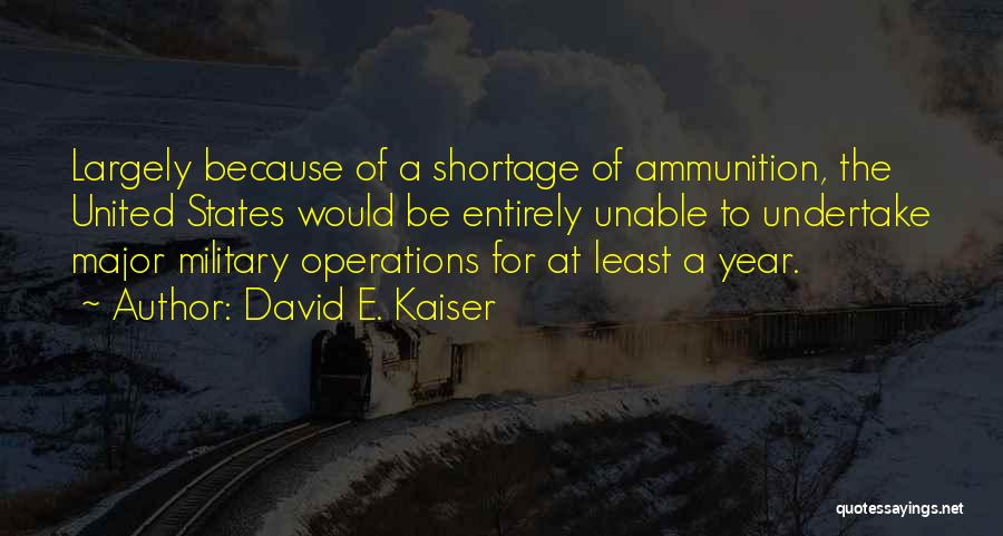 David E. Kaiser Quotes 1500568