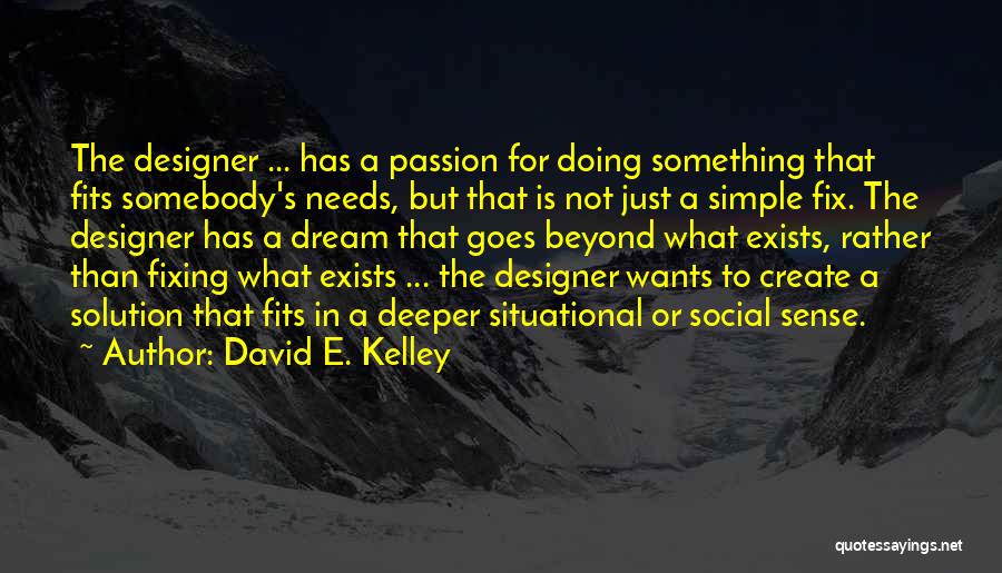 David E. Kelley Quotes 1933007