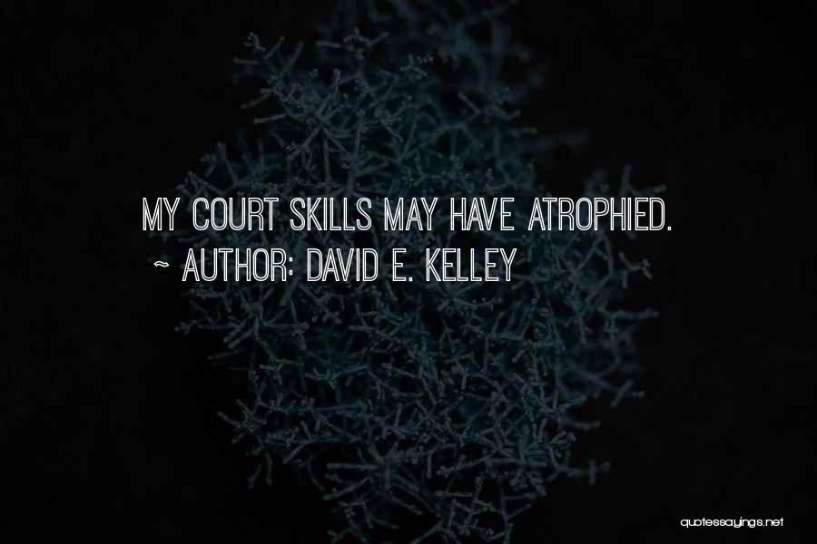 David E. Kelley Quotes 822688