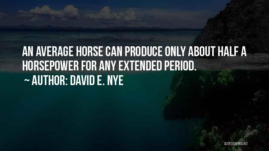 David E. Nye Quotes 1650436