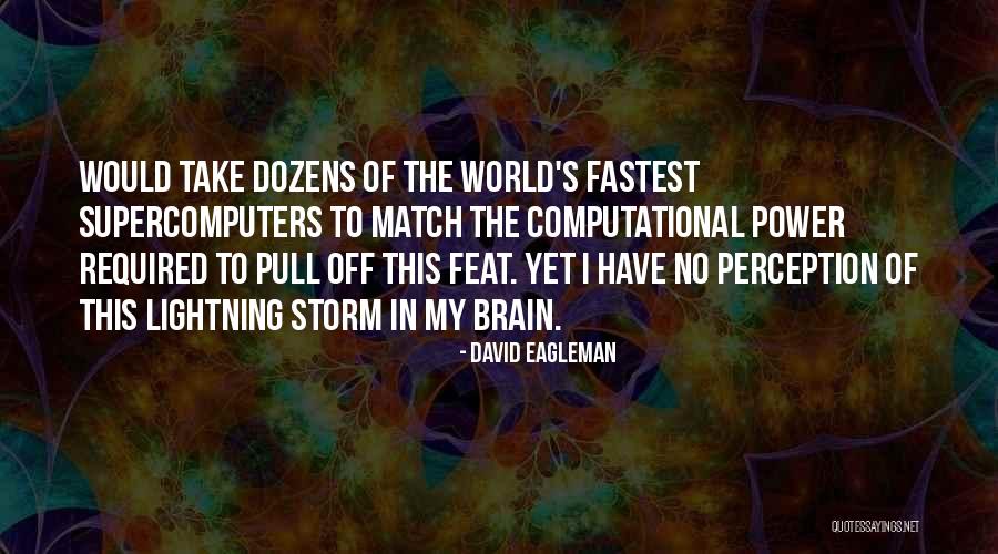 David Eagleman Quotes 1527576 David Eagleman Quotes 1527576