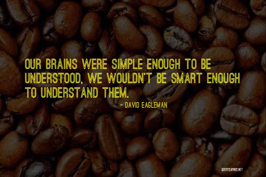 David Eagleman Quotes 393803 David Eagleman Quotes 393803