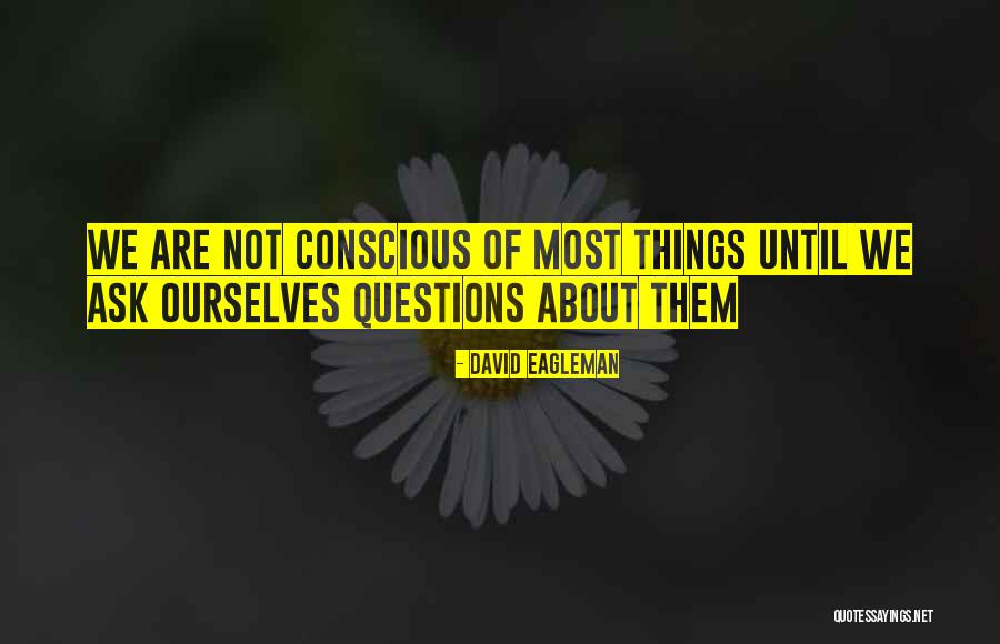 David Eagleman Quotes 681669 David Eagleman Quotes 681669