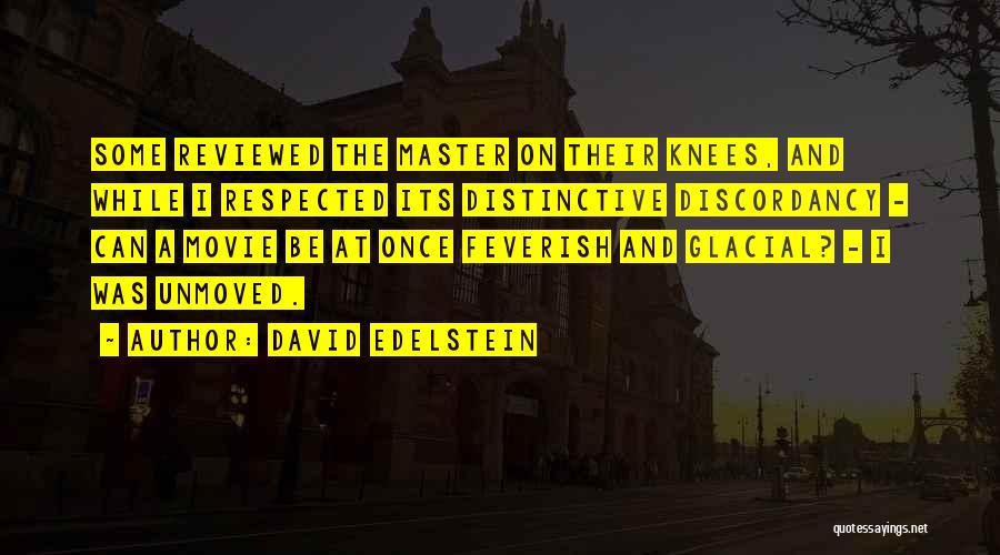 David Edelstein Quotes 1383077