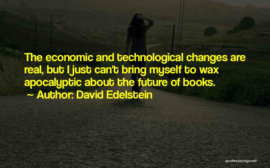 David Edelstein Quotes 663189