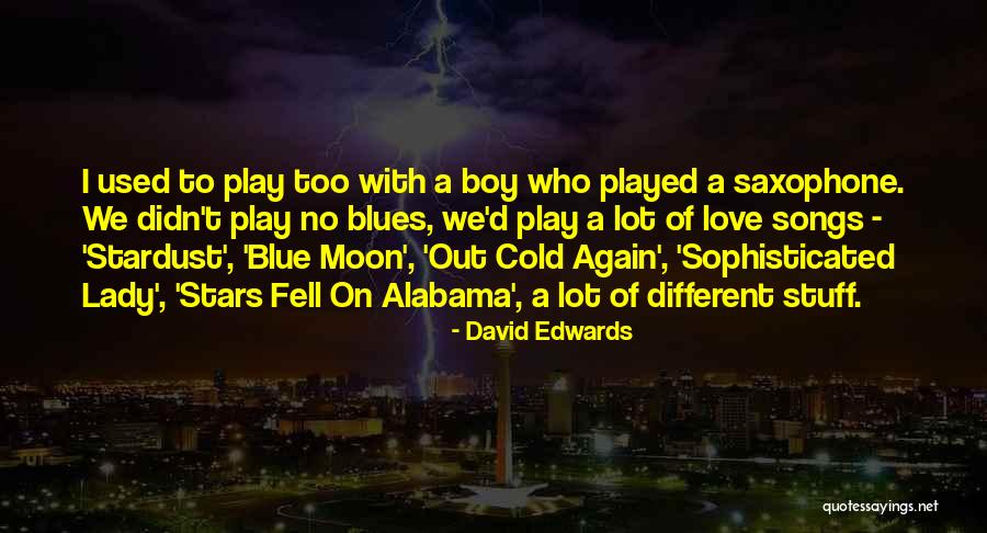 David Edwards Quotes 1134594