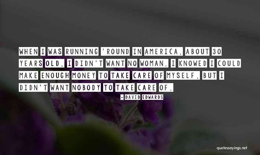 David Edwards Quotes 459403