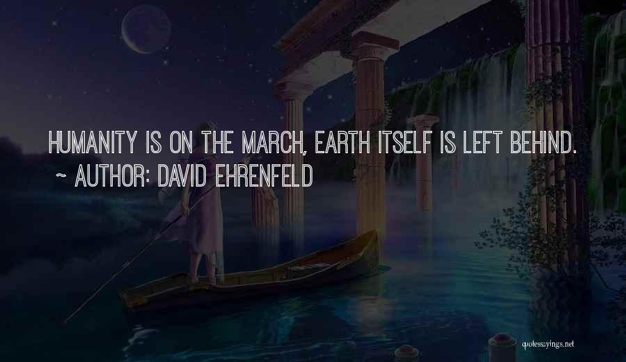David Ehrenfeld Quotes 1303102