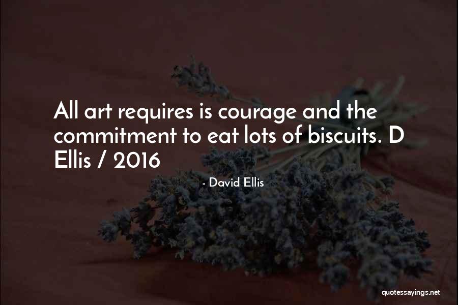 David Ellis Quotes 1894553