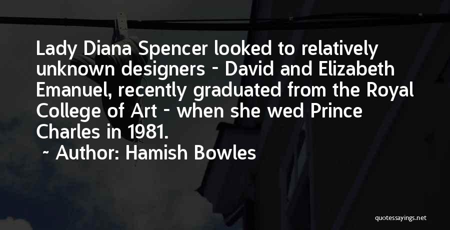 David Emanuel Quotes By Hamish Bowles