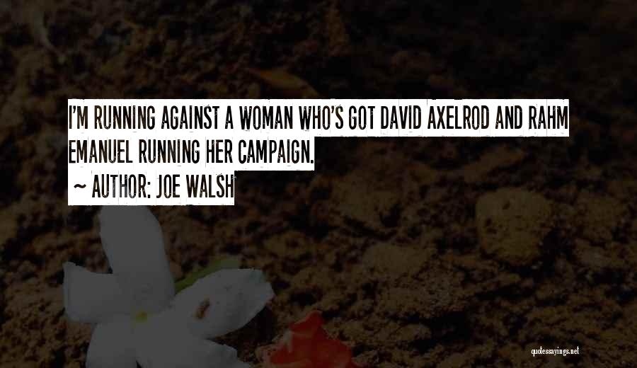 David Emanuel Quotes By Joe Walsh