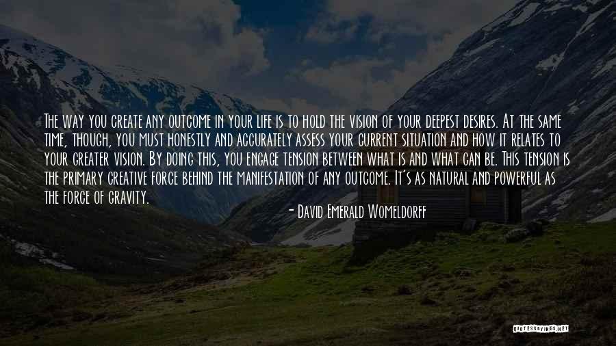 David Emerald Quotes By David Emerald Womeldorff