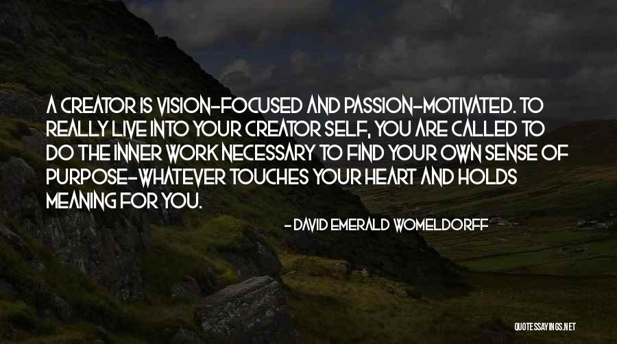 David Emerald Quotes By David Emerald Womeldorff