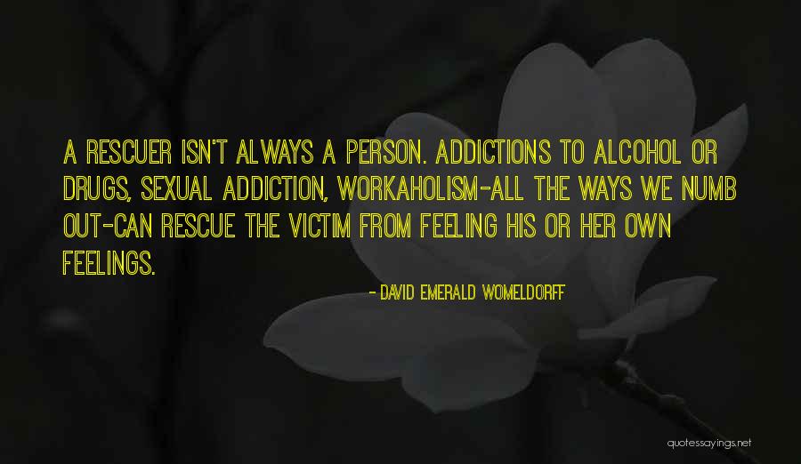 David Emerald Quotes By David Emerald Womeldorff David Emerald Quotes By David Emerald Womeldorff
