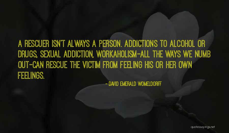 David Emerald Quotes By David Emerald Womeldorff