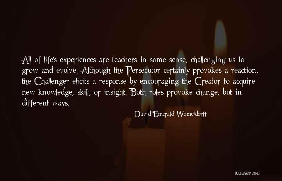 David Emerald Quotes By David Emerald Womeldorff