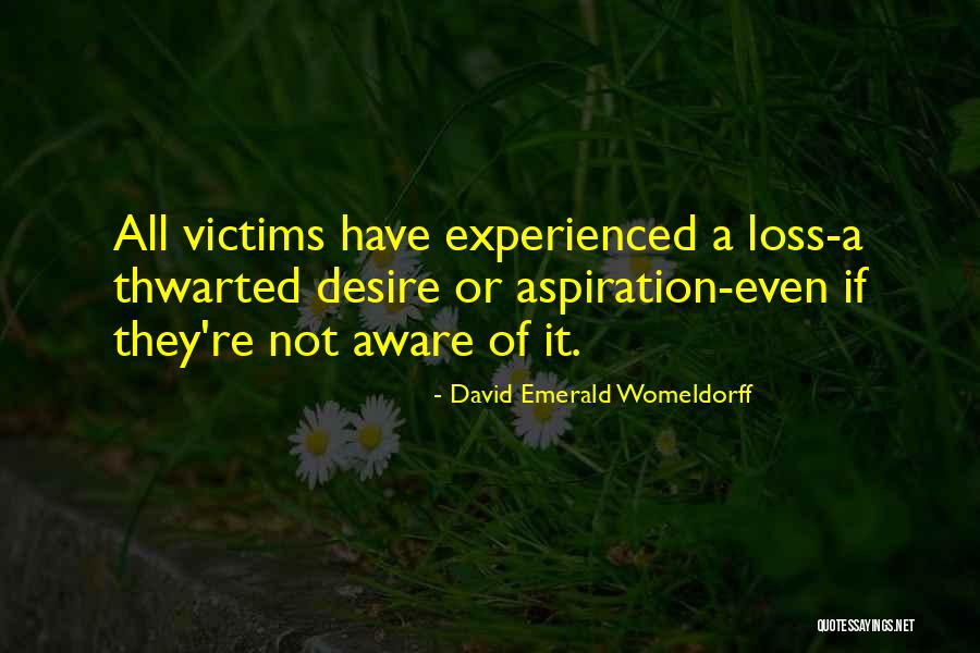 David Emerald Quotes By David Emerald Womeldorff