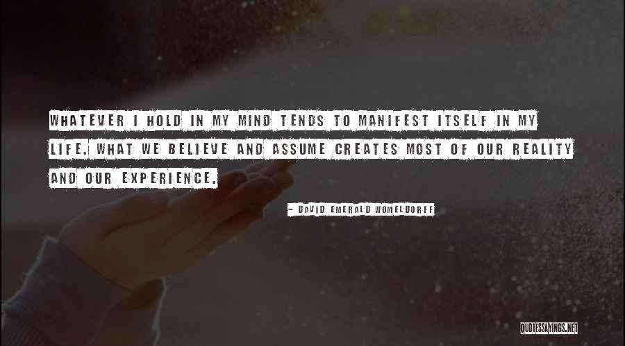 David Emerald Quotes By David Emerald Womeldorff David Emerald Quotes By David Emerald Womeldorff