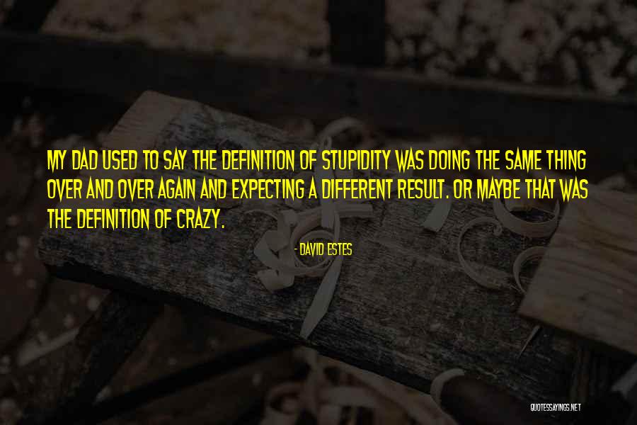 David Estes Quotes 1398901 David Estes Quotes 1398901