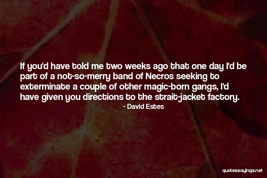 David Estes Quotes 371806 David Estes Quotes 371806