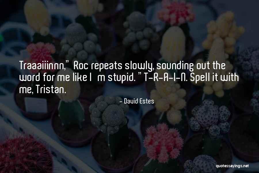 David Estes Quotes 788396 David Estes Quotes 788396