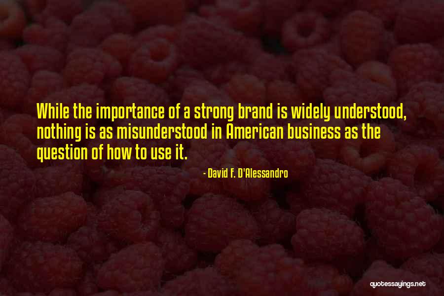 David F. D'Alessandro Quotes 1296617