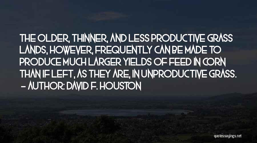 David F. Houston Quotes 877396