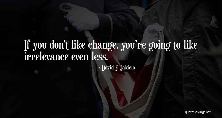 David F. Jakielo Quotes 184145 David F. Jakielo Quotes 184145