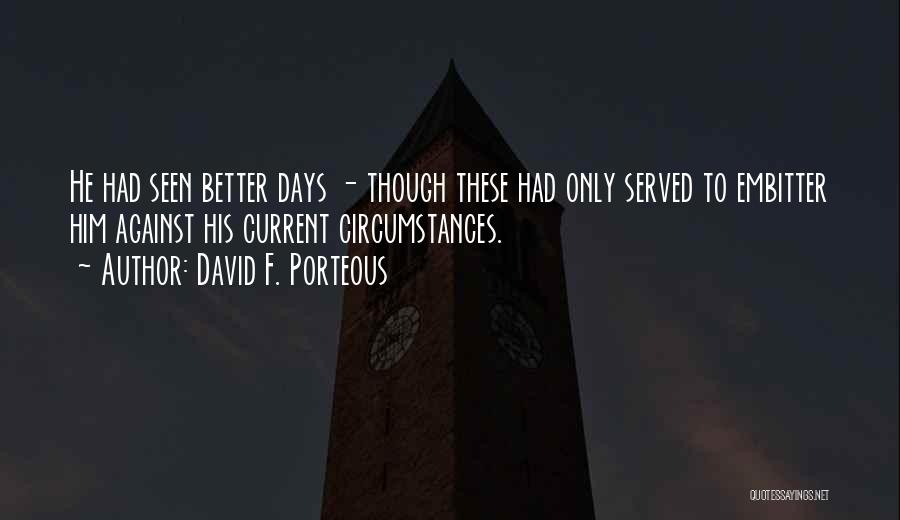David F. Porteous Quotes 555217