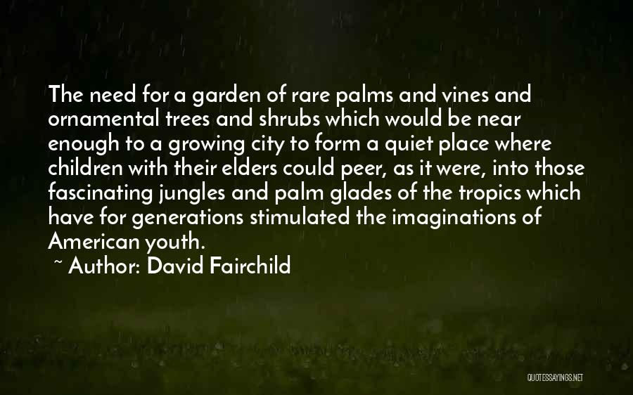 David Fairchild Quotes 322446