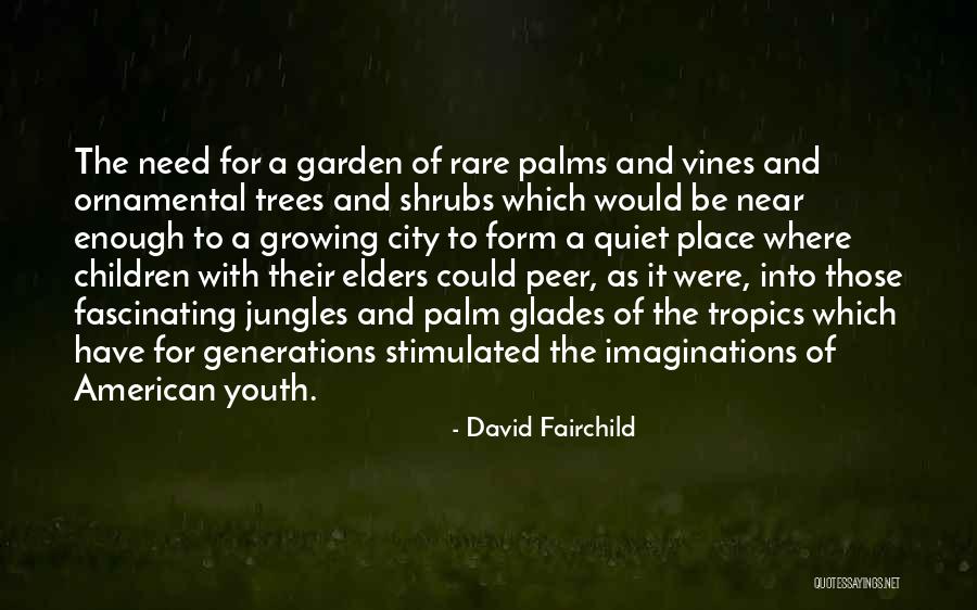 David Fairchild Quotes 322446