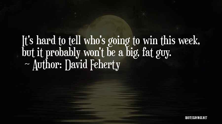 David Feherty Quotes 522474