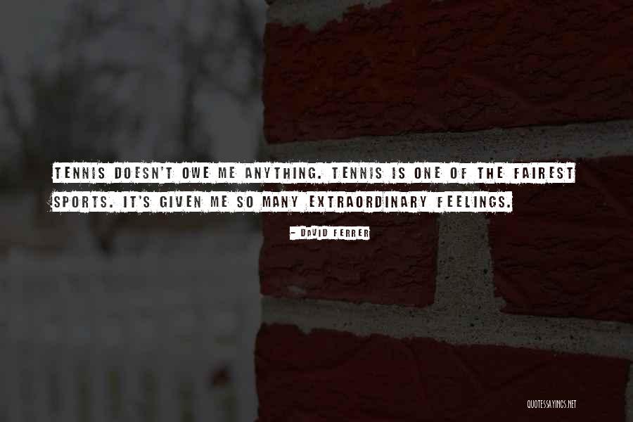David Ferrer Quotes 160035 David Ferrer Quotes 160035