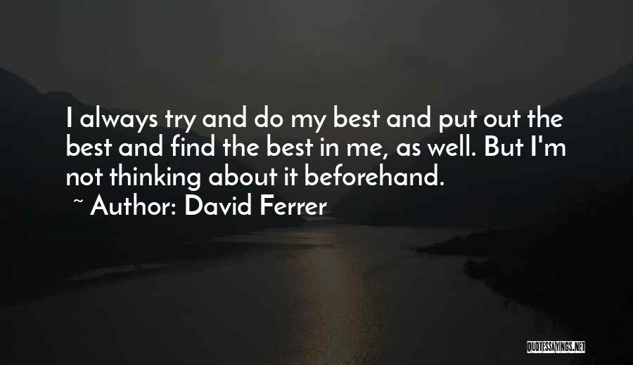 David Ferrer Quotes 576745