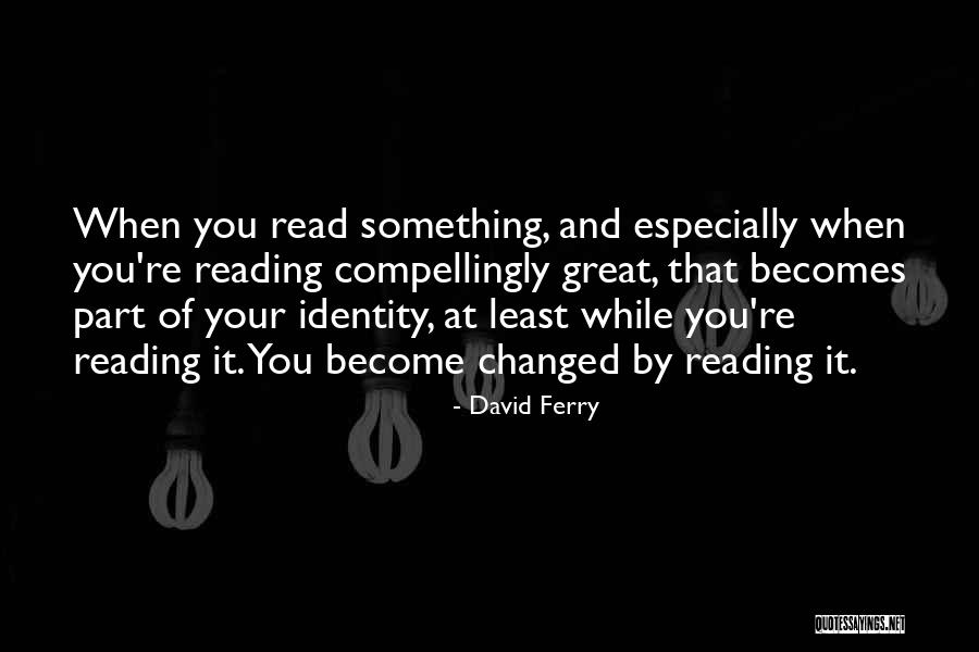 David Ferry Quotes 769503