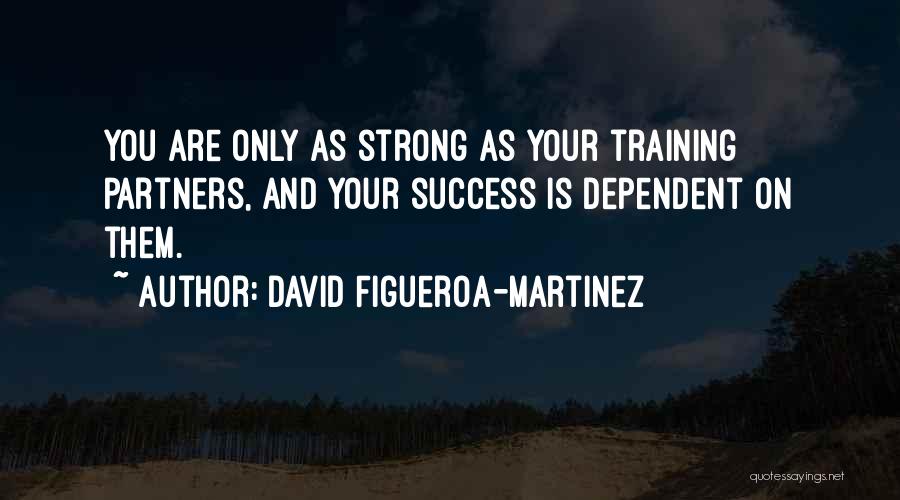 David Figueroa-Martinez Quotes 516840