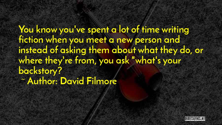 David Filmore Quotes 1109953