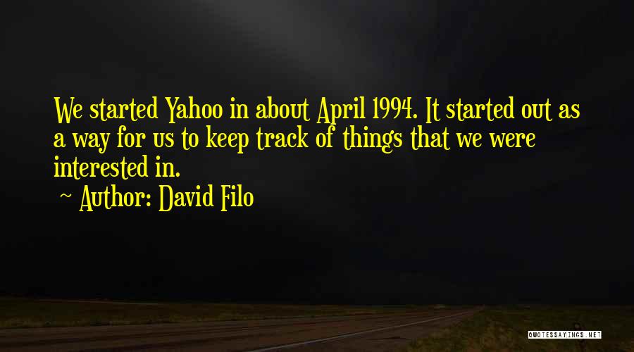 David Filo Quotes 399816