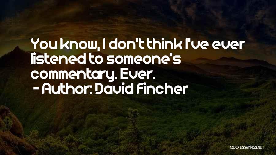 David Fincher Quotes 1062267