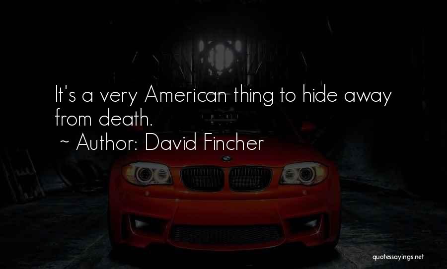 David Fincher Quotes 1112907