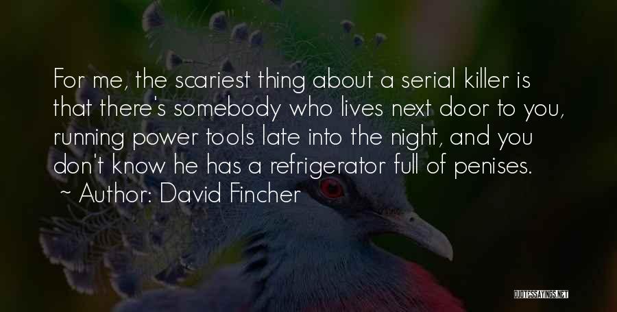 David Fincher Quotes 1403095